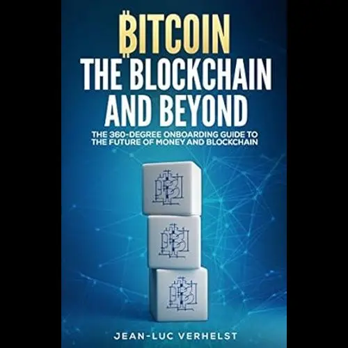 Bitcoin, the Blockchain and Beyond