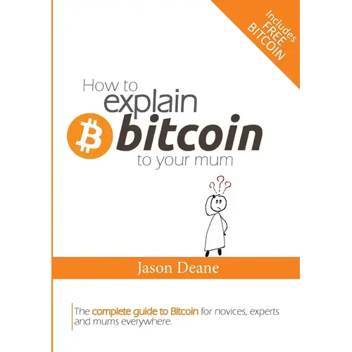 How to Explain Bitcoin to your mum